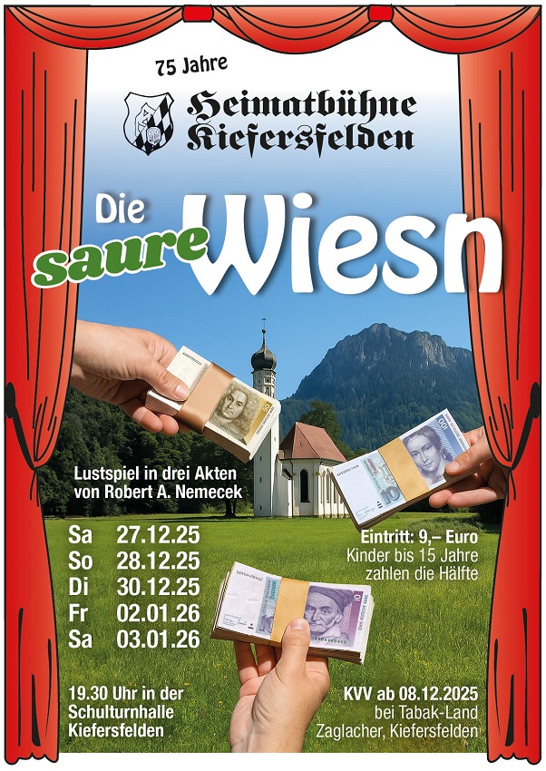 Die saure Wiesn - Aufführungen am  27.12.2025, 28.12.2025, 30.12.2025, 02.01.2026, 03.01.2026
					jeweils um 19.30 Uhr in der Schulturnhalle Kiefersfelden